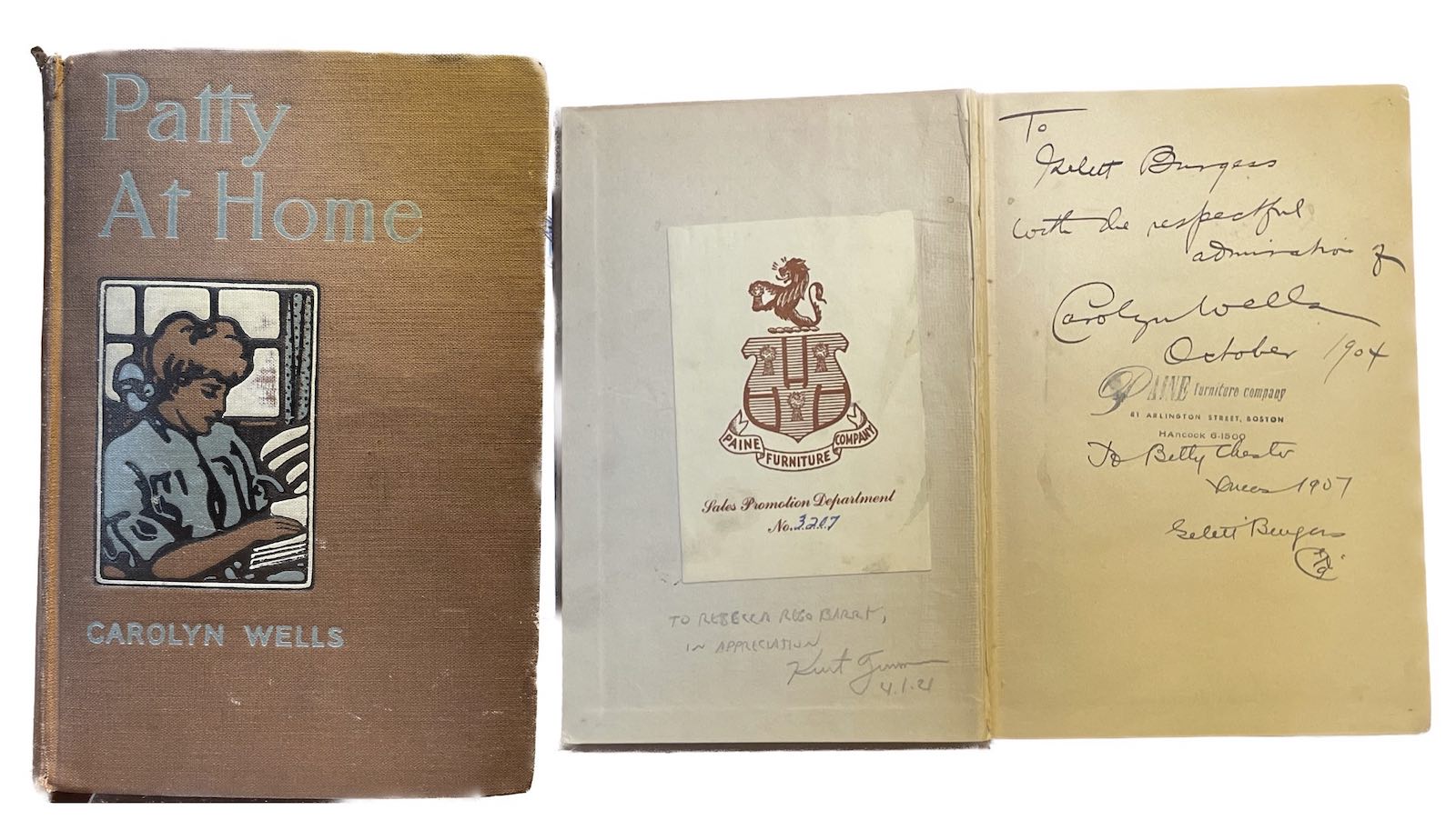 A copy of Patty at Home (1904), one of Wells’s immensely popular young adult novels, inscribed by her to her longtime friend and collaborator, Gelett Burgess. Burgess then gifted it to Betty Chester, and from there the book spent some time with the Paine Furniture Company before book collector Kurt Zimmerman spied it for sale and bought it for me in 2021.