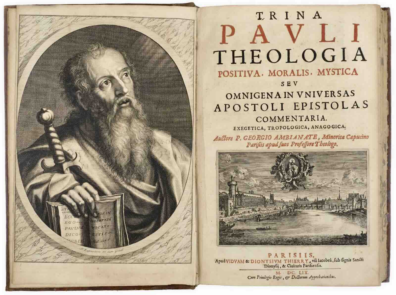 Trina Pauli theologia positiva, moralis, mystica seu omnigena in universas apostoli epistolas commentaria by Georges d'Amiens